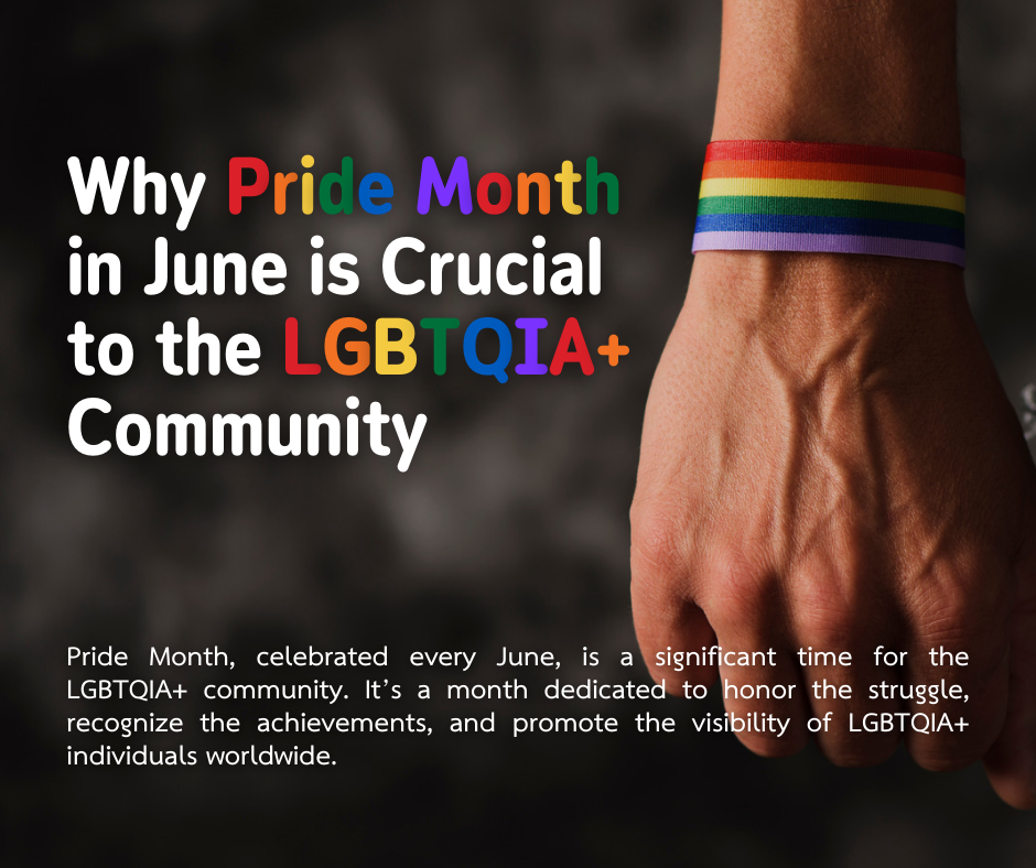 Why Pride Month in June is Crucial to the LGBTQIA+ Community1