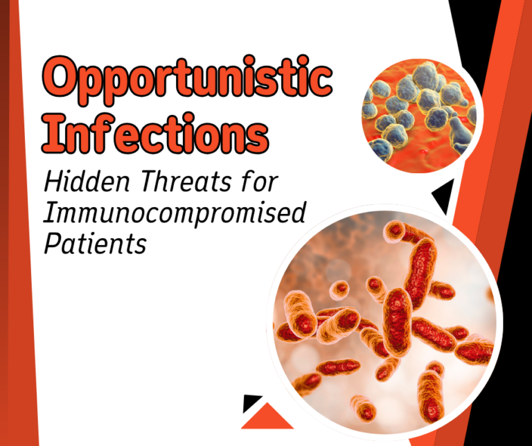 Opportunistic Infections Hidden Threats for Immunocompromised Patients