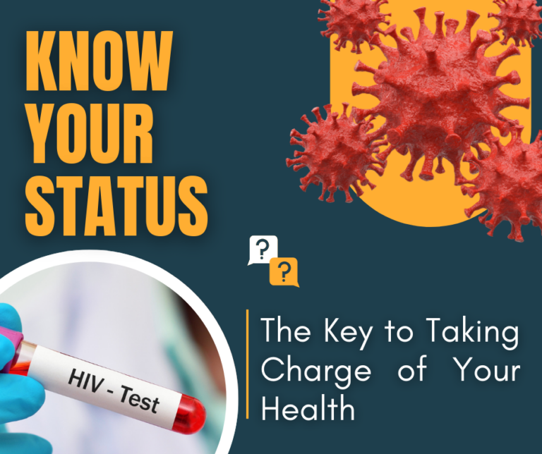 Know Your Status The Key to Taking Charge of Your Health